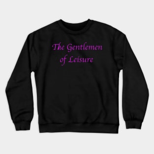 The Gentlemen of Leisure. Purple. Crewneck Sweatshirt